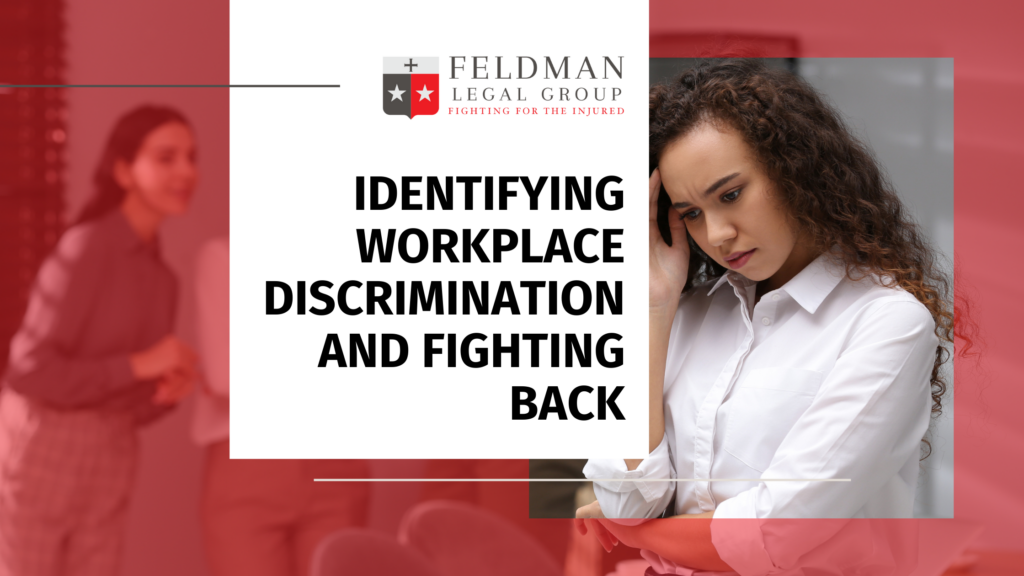 Identifying Workplace Discrimination And Fighting Back - Feldman Legal 